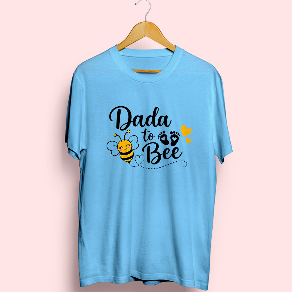 Dada To Bee Half Sleeve T-Shirt