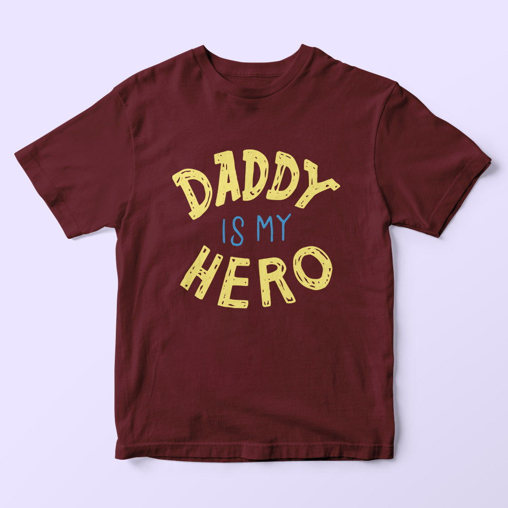 Daddy Is My Hero Kids T-Shirt