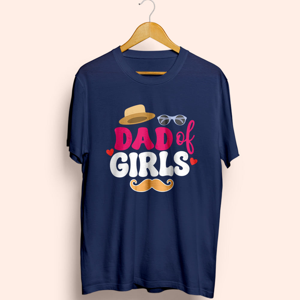 Dad Of Girls Half Sleeve T-Shirt