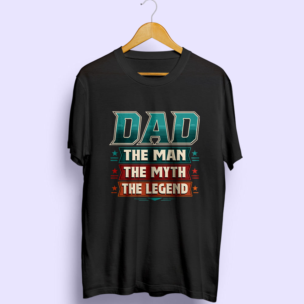 Dad The Legend Half Sleeve T-Shirt