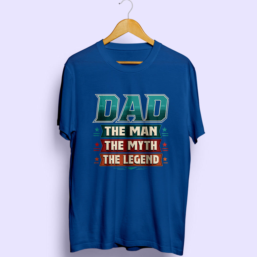 Dad The Legend Half Sleeve T-Shirt