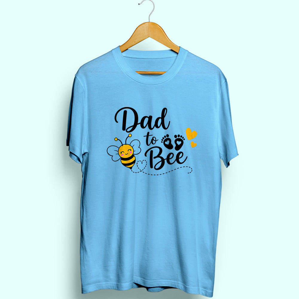 Dad To Bee Half Sleeve T-Shirt