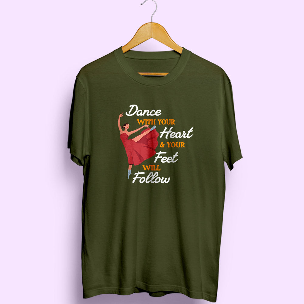 Dance With Your Heart Half Sleeve T-Shirt