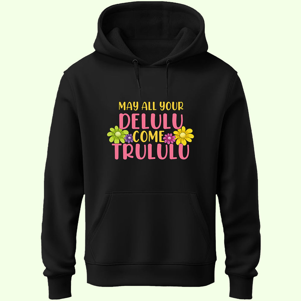 Delulu Trululu Unisex Hoodie