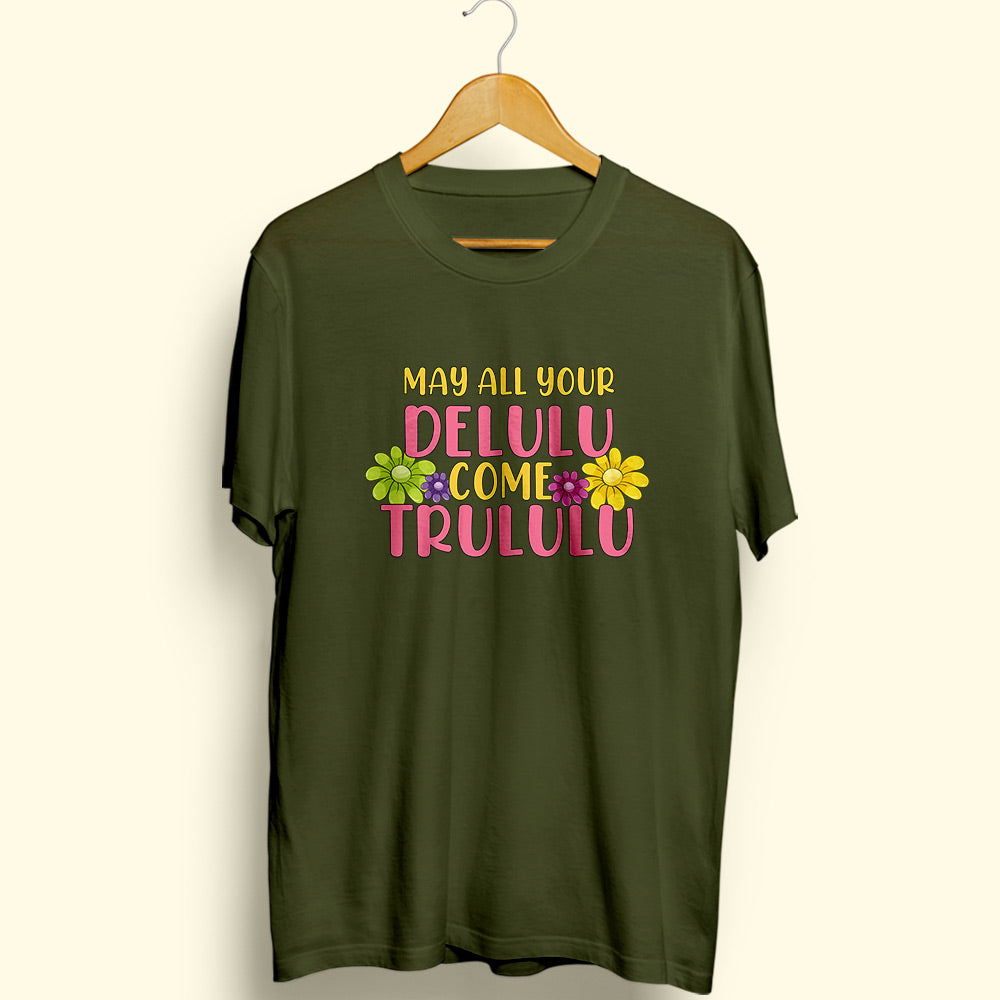 Delulu Trululu Half Sleeve T-Shirt - Soul & Peace