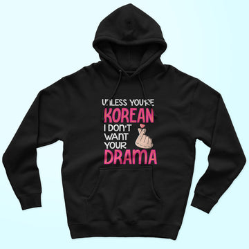 Don't Want Your Drama Unisex Hoodie