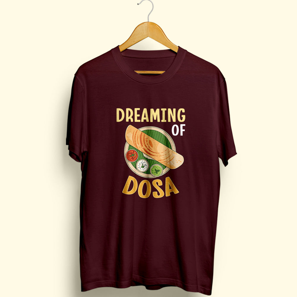 Dreaming Of Dosa Half Sleeve T-Shirt
