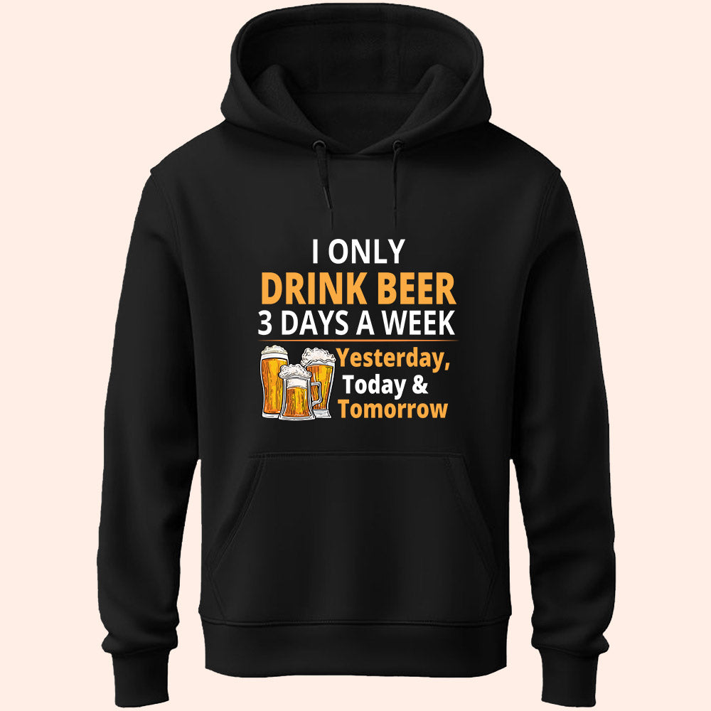Drink 3 Days A Week Unisex Hoodie
