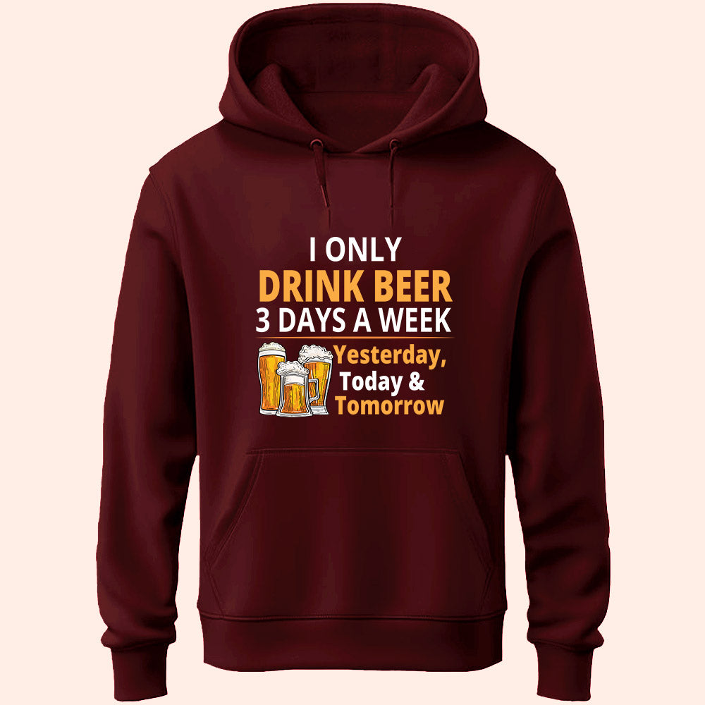 Drink 3 Days A Week Unisex Hoodie
