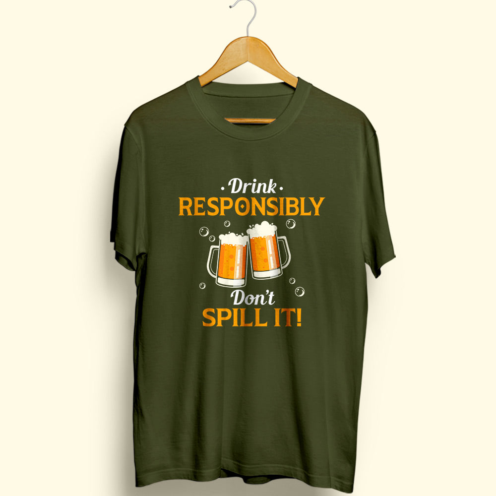 Drink Responsibly Half Sleeve T-Shirt - Soul & Peace