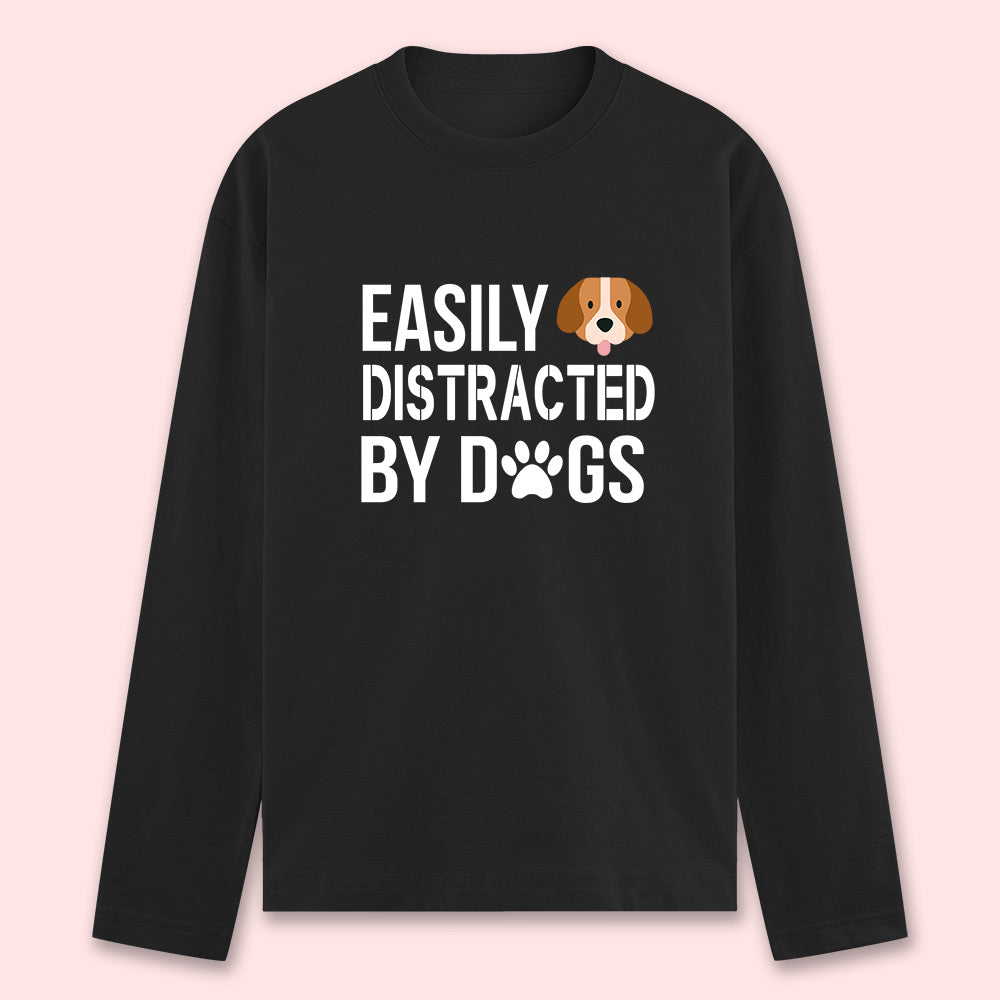 Easily Distracted By Dogs Full Sleeve T-shirt - Soul & Peace