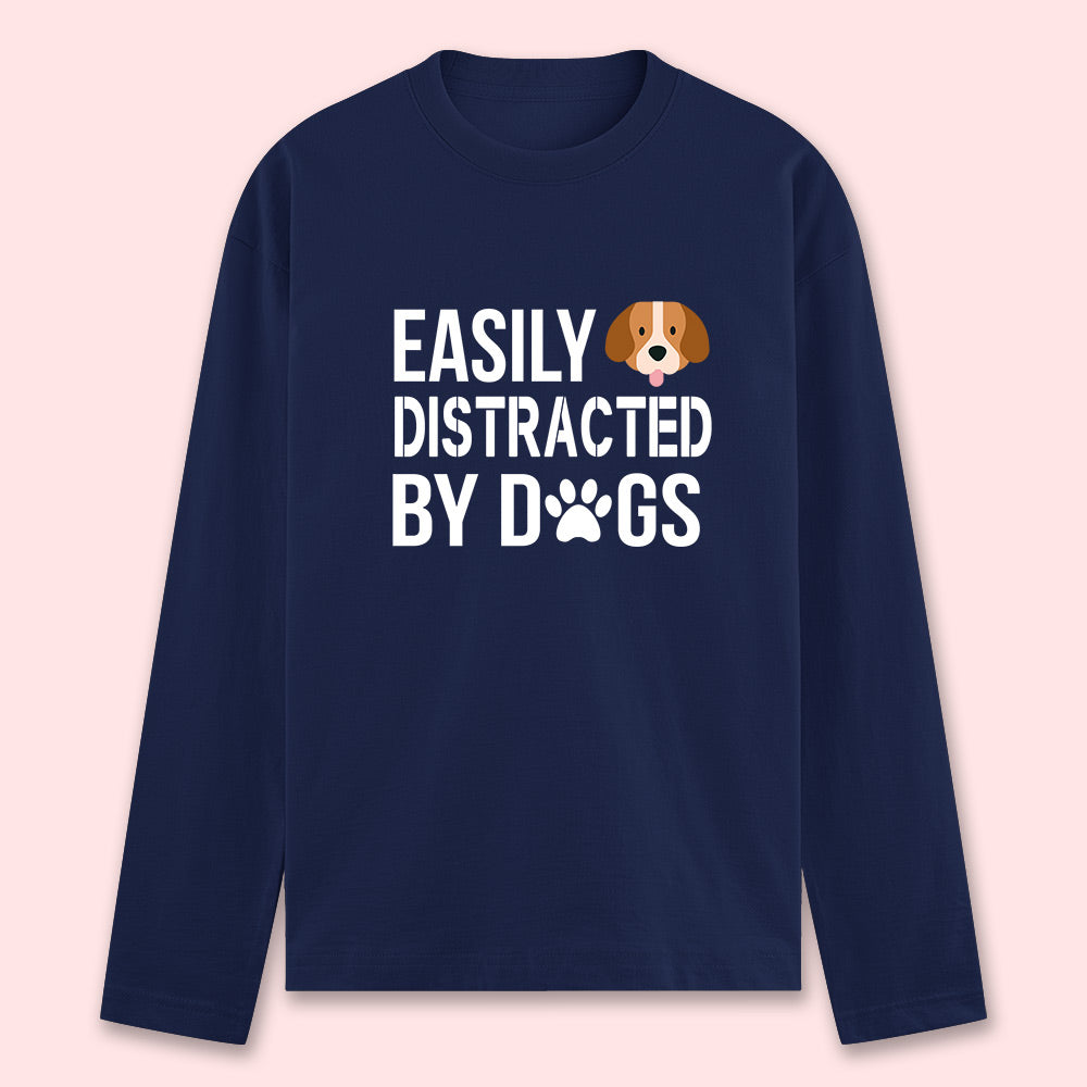 Easily Distracted By Dogs Full Sleeve T-shirt - Soul & Peace