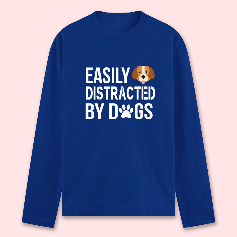 Easily Distracted By Dogs Full Sleeve T-shirt - Soul & Peace
