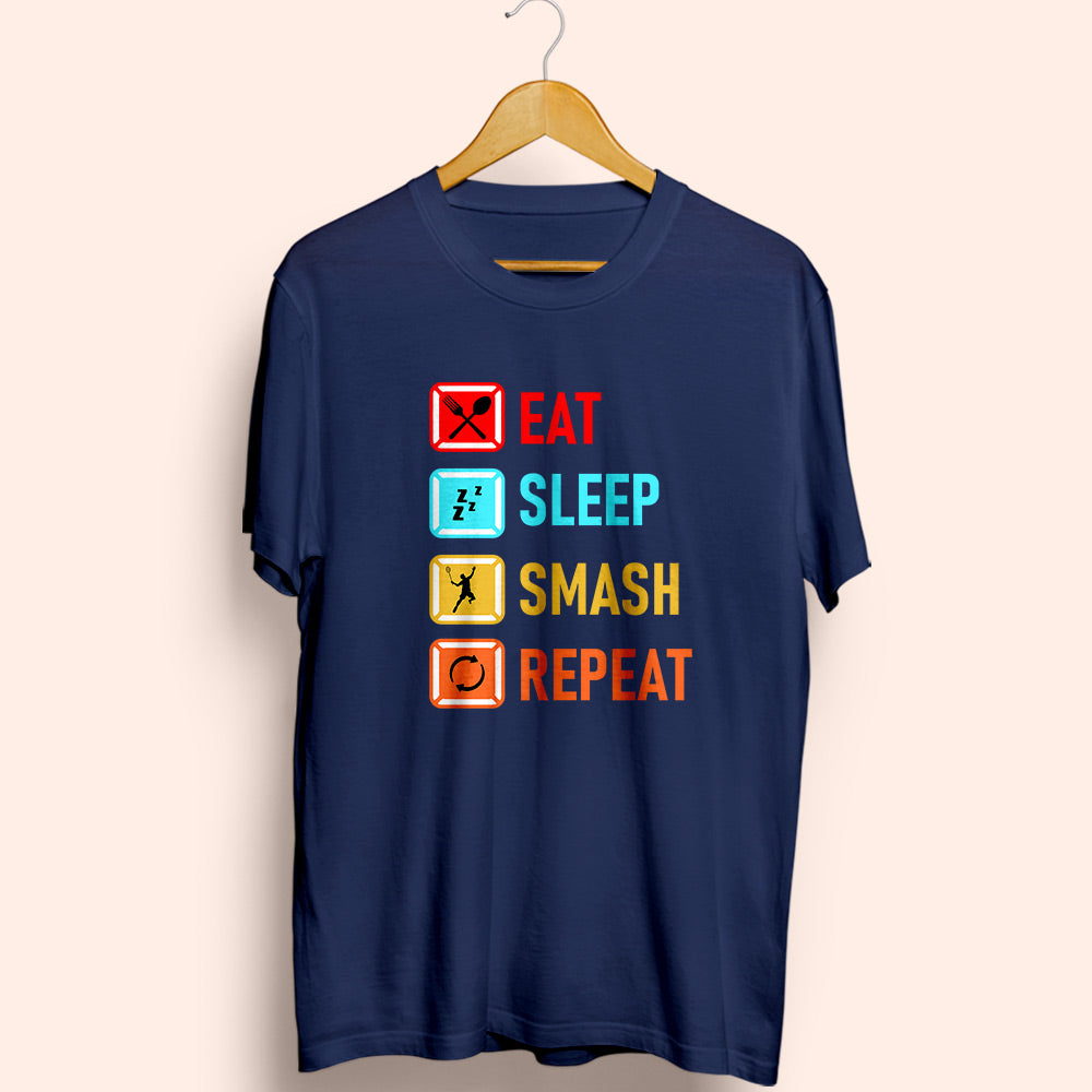 Eat Sleep Smash Repeat Half Sleeve T-Shirt