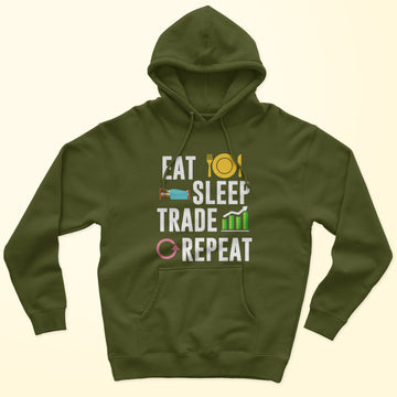 Eat Sleep Trade Repeat Unisex Hoodie