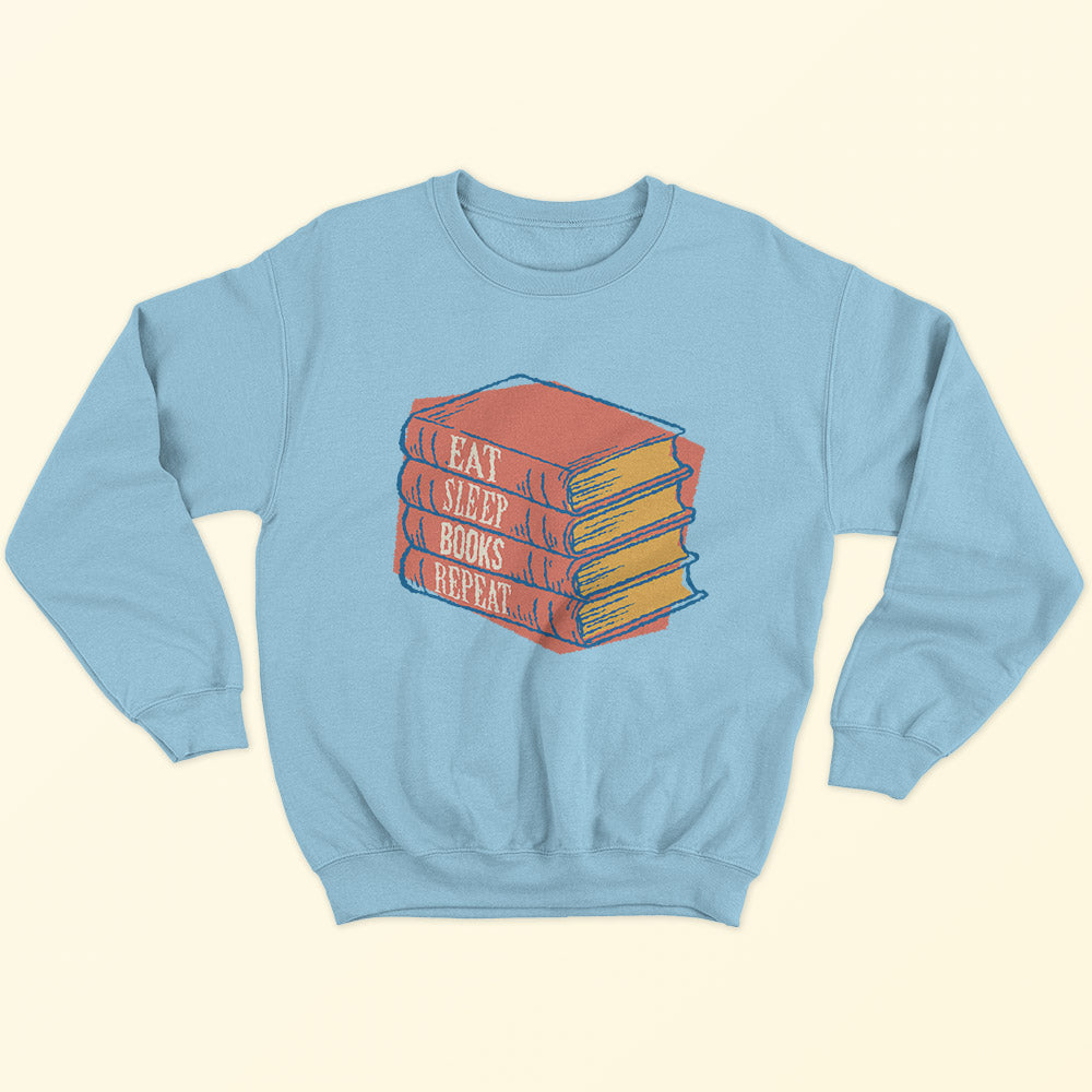 Eat Sleep Books Repeat Sweatshirt - Soul & Peace