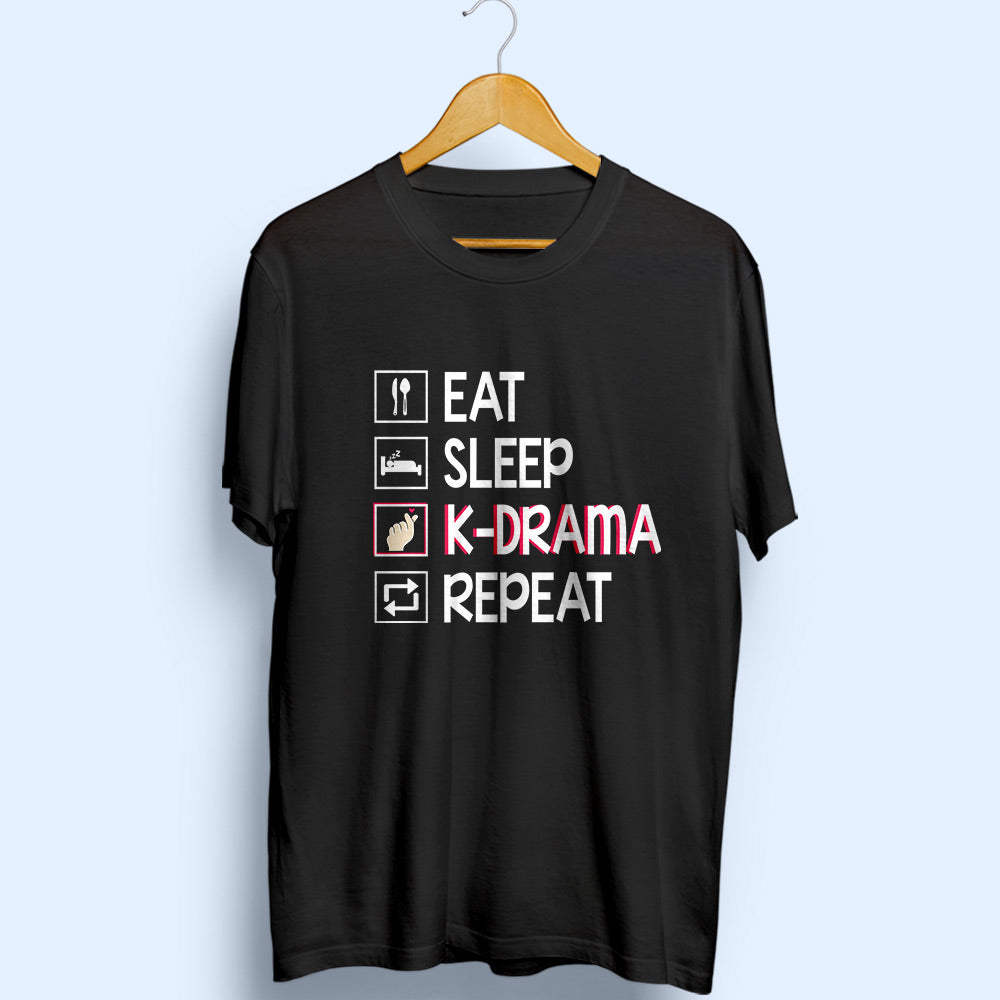 Eat Sleep K-Drama Repeat Half Sleeve T-Shirt - Soul & Peace