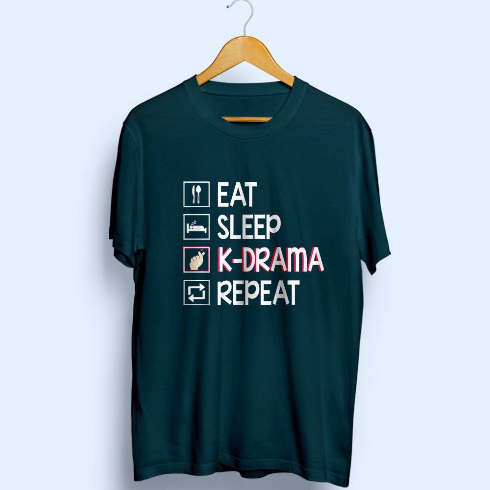 Eat Sleep K-Drama Repeat Half Sleeve T-Shirt - Soul & Peace