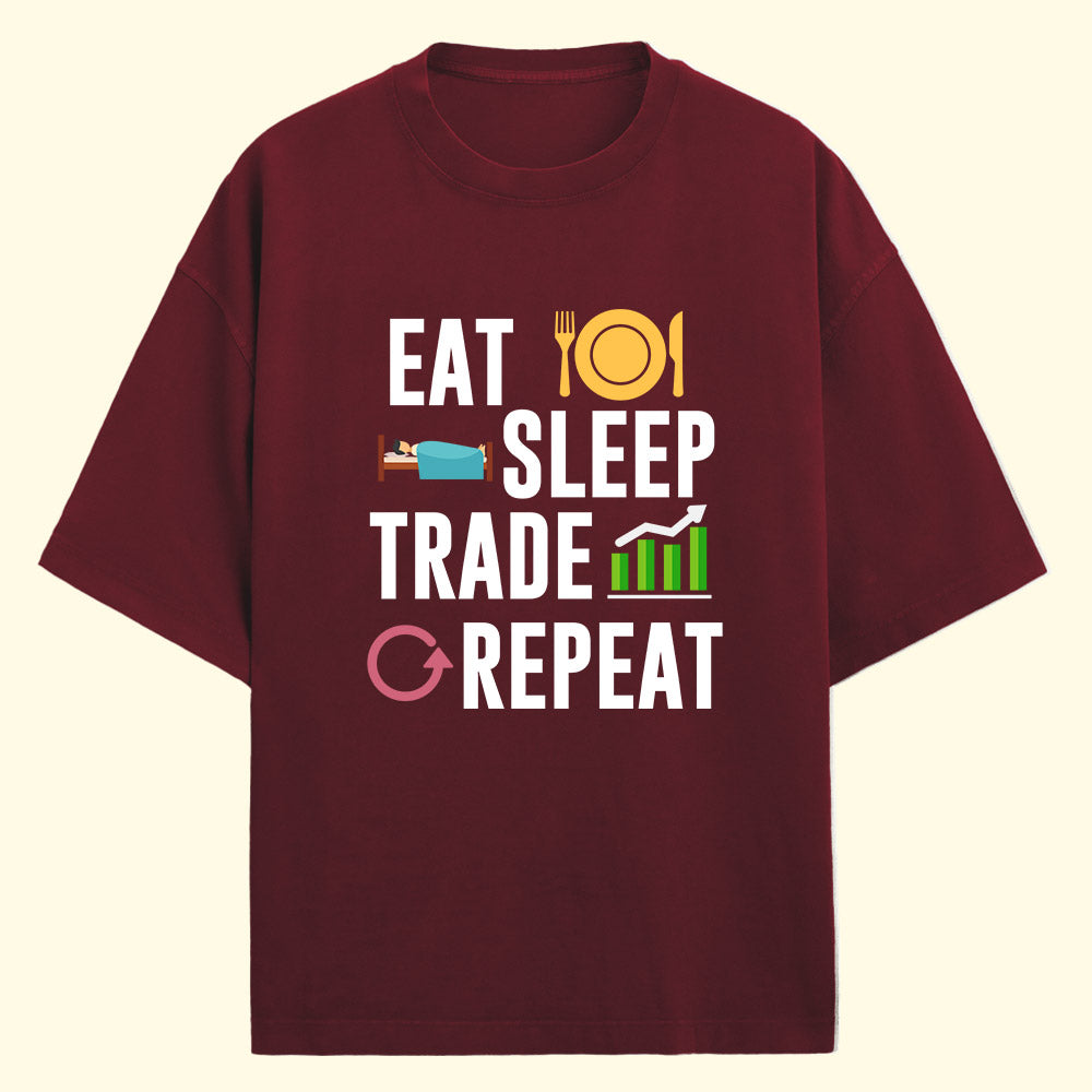 Eat Sleep Trade Repeat (Front Print) Oversized T-Shirt