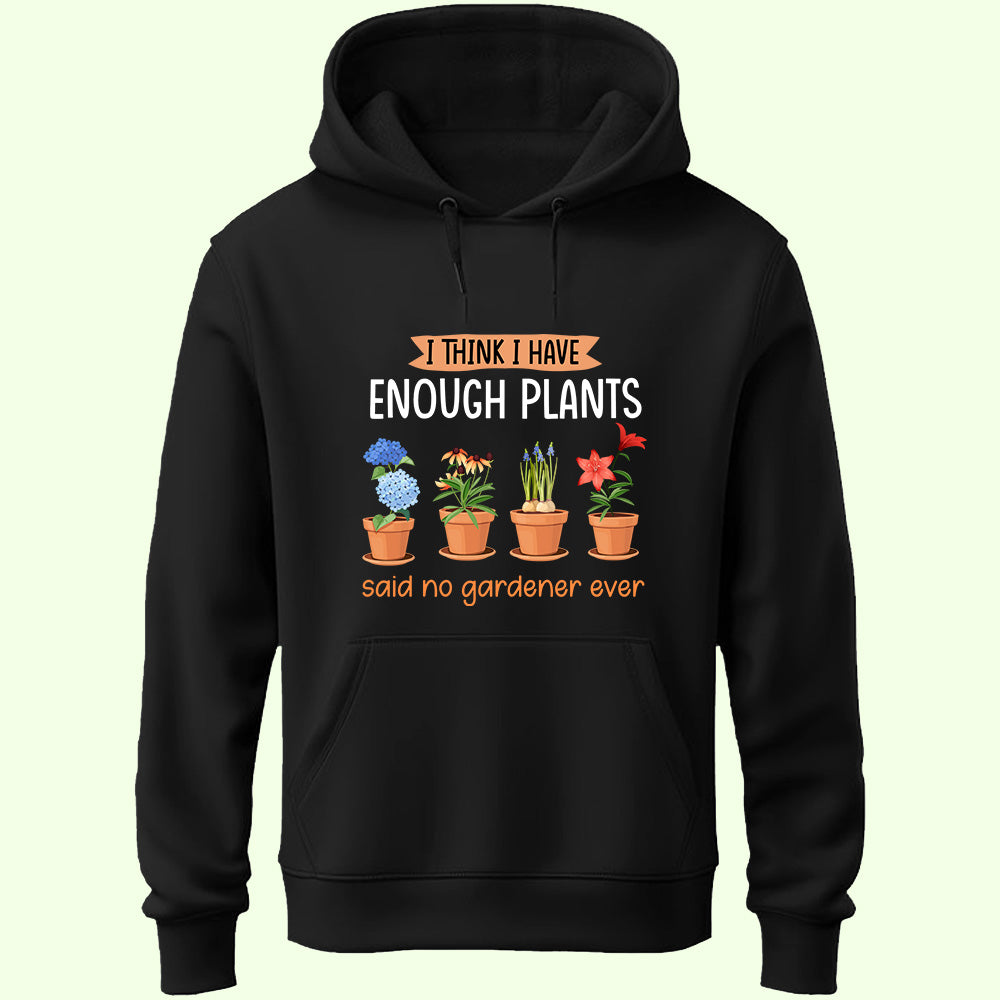 Enough Plants Unisex Hoodie
