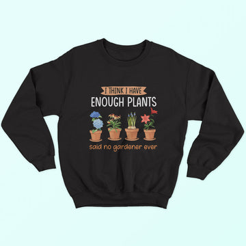 Enough Plants Sweatshirt