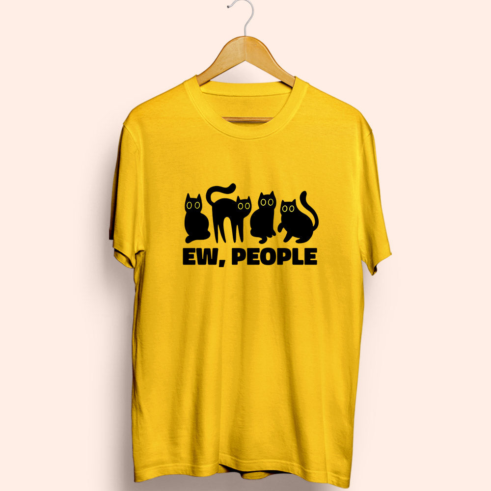 Ew, People Half Sleeve T-Shirt