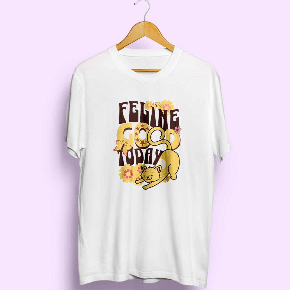 Feeling Good Today Half Sleeve T-Shirt