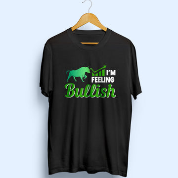 Feeling Bullish Half Sleeve T-Shirt