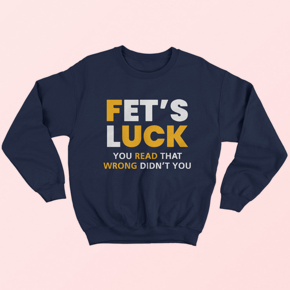 Fet's Luck Sweatshirt - Soul & Peace
