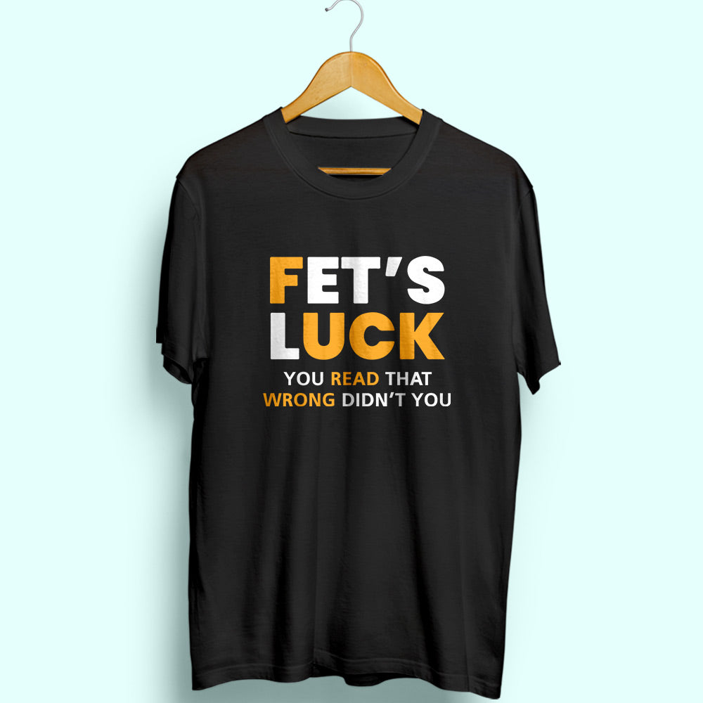 Fet's Luck Half Sleeve T-Shirt - Soul & Peace