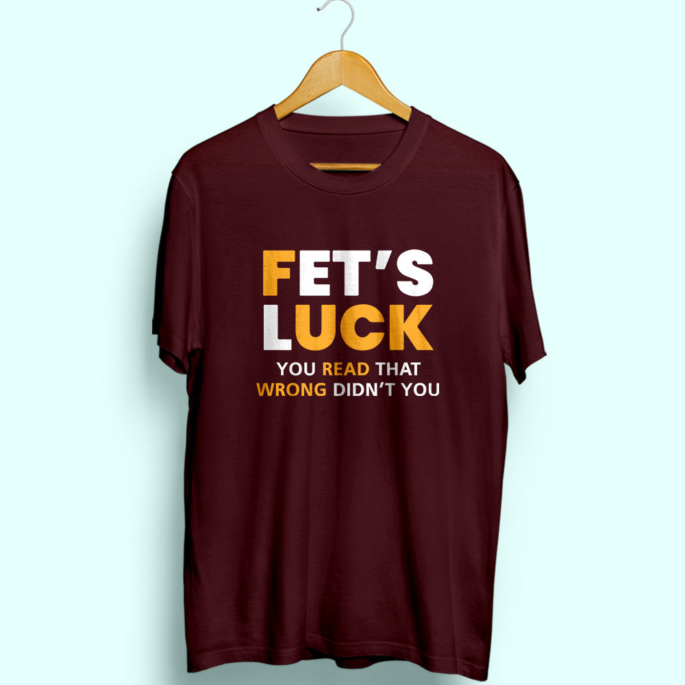 Fet's Luck Half Sleeve T-Shirt - Soul & Peace