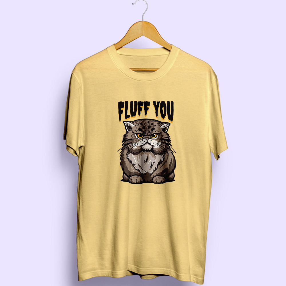Fluff You Half Sleeve T-Shirt