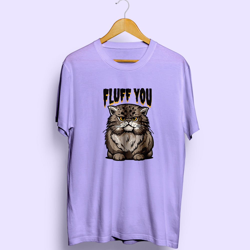 Fluff You Half Sleeve T-Shirt
