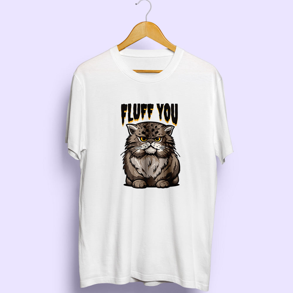 Fluff You Half Sleeve T-Shirt