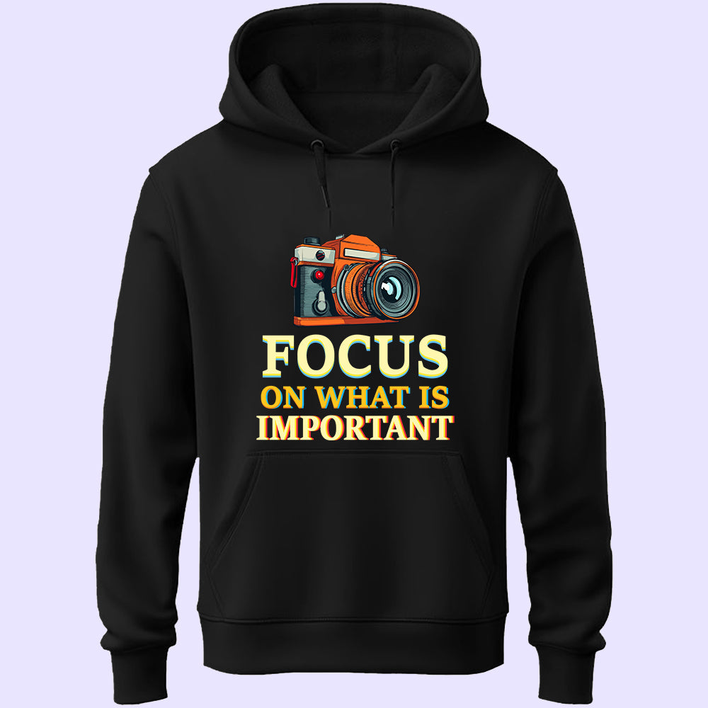 Focus On Important Unisex Hoodie