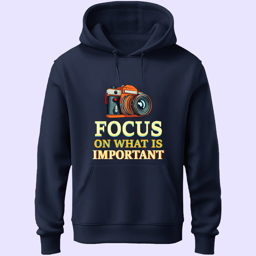 Focus On Important Unisex Hoodie
