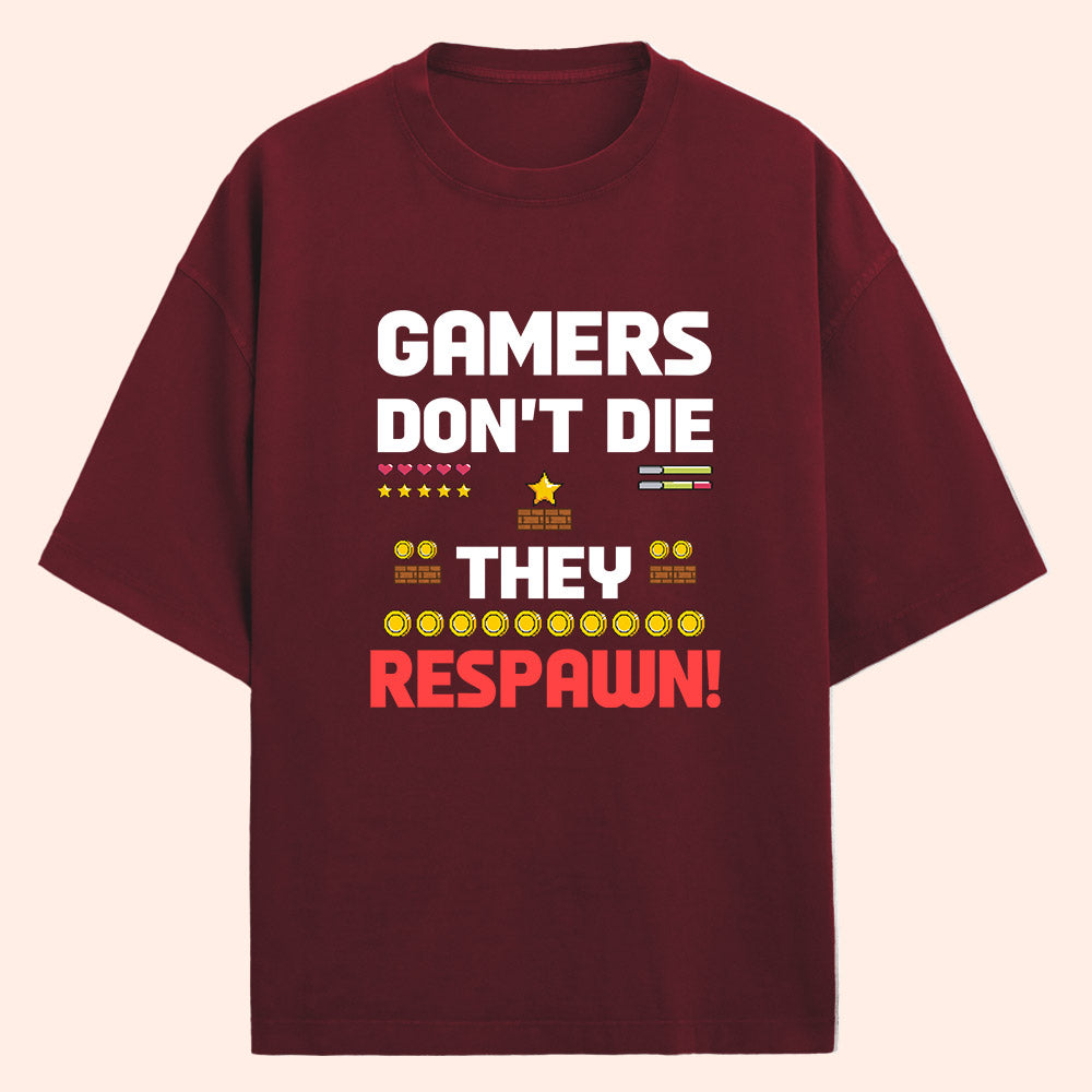 Gamers Don't Die (Front Print) Oversized T-Shirt