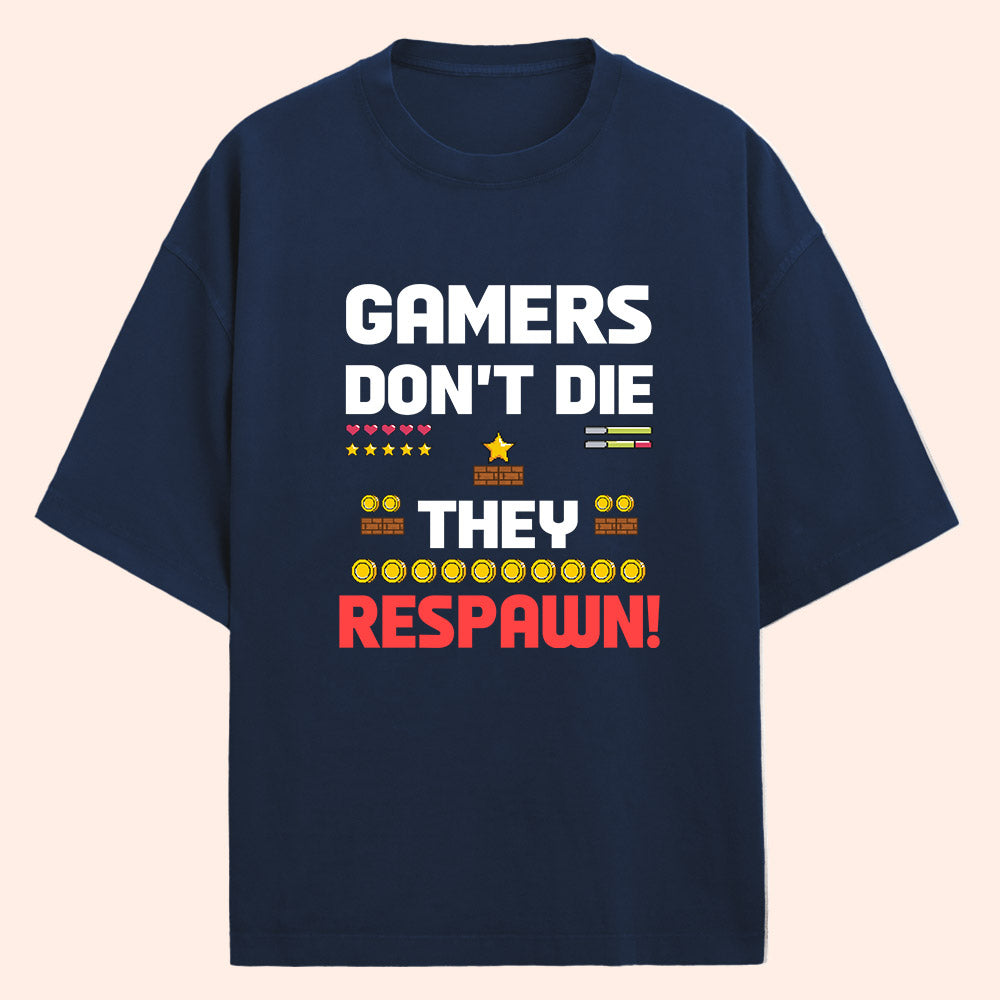 Gamers Don't Die (Front Print) Oversized T-Shirt