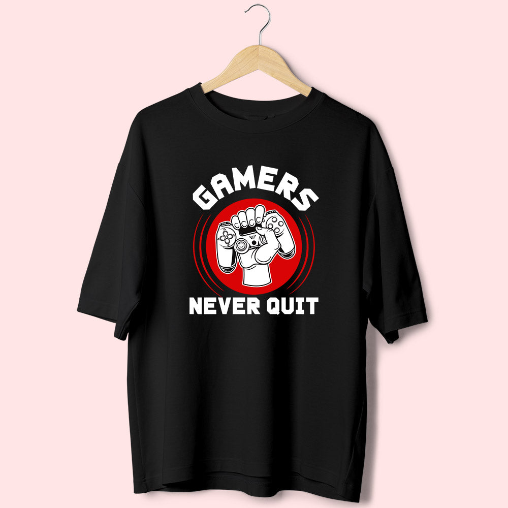 Gamers Never Quit (Front Print) Oversized T-Shirt