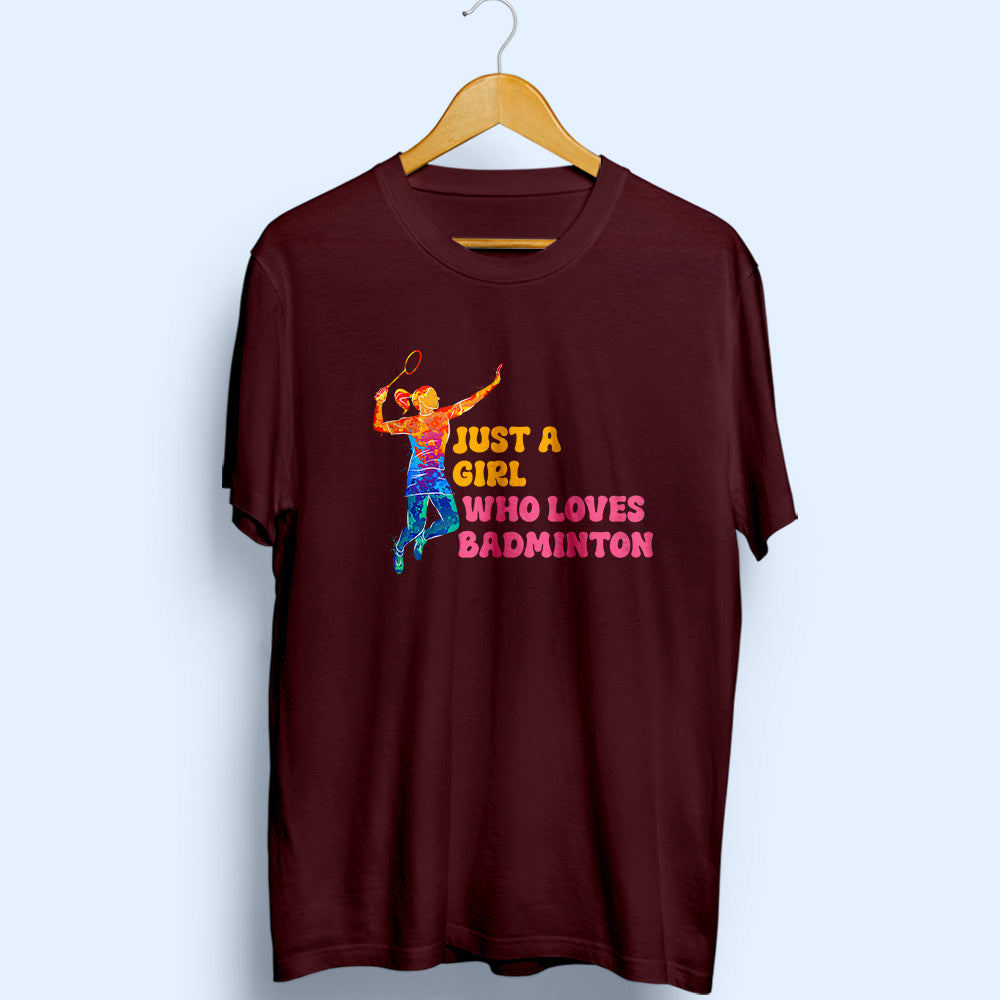 Girl Loves Badminton Half Sleeve T-Shirt