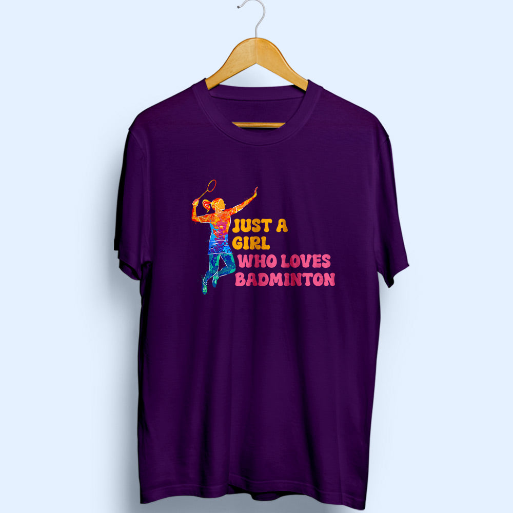 Girl Loves Badminton Half Sleeve T-Shirt