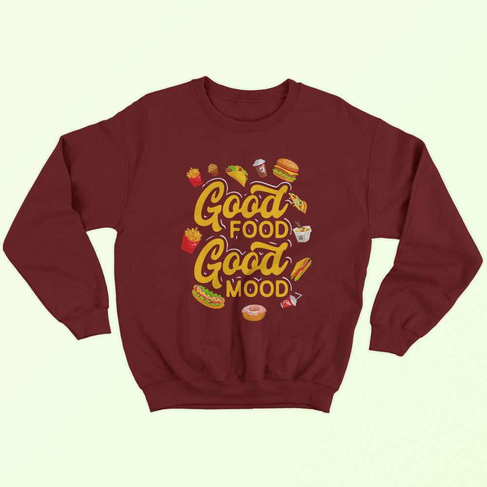 Good Food Good Mood Sweatshirt - Soul & Peace