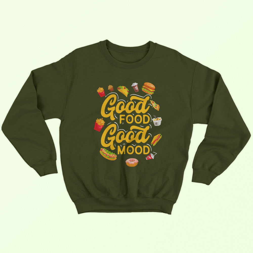 Good Food Good Mood Sweatshirt - Soul & Peace