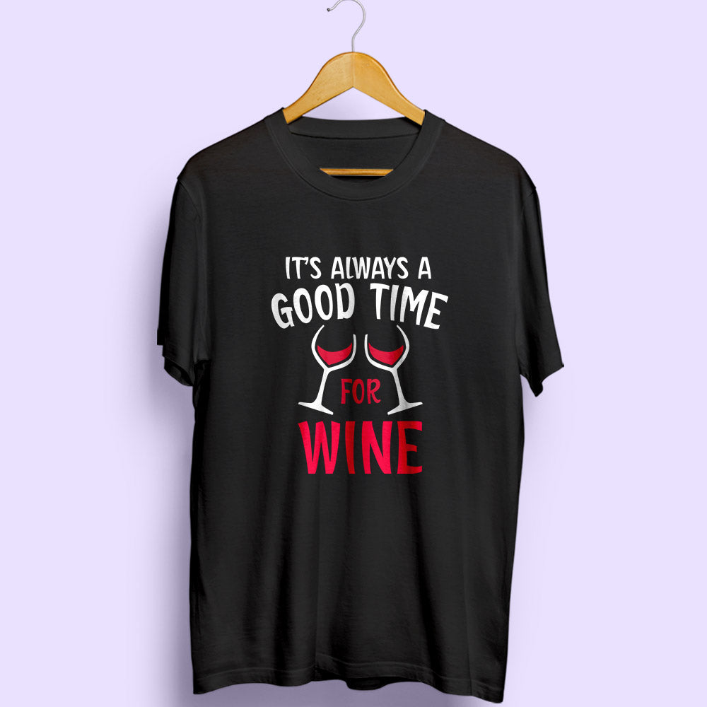 Good Time For Wine Half Sleeve T-Shirt - Soul & Peace