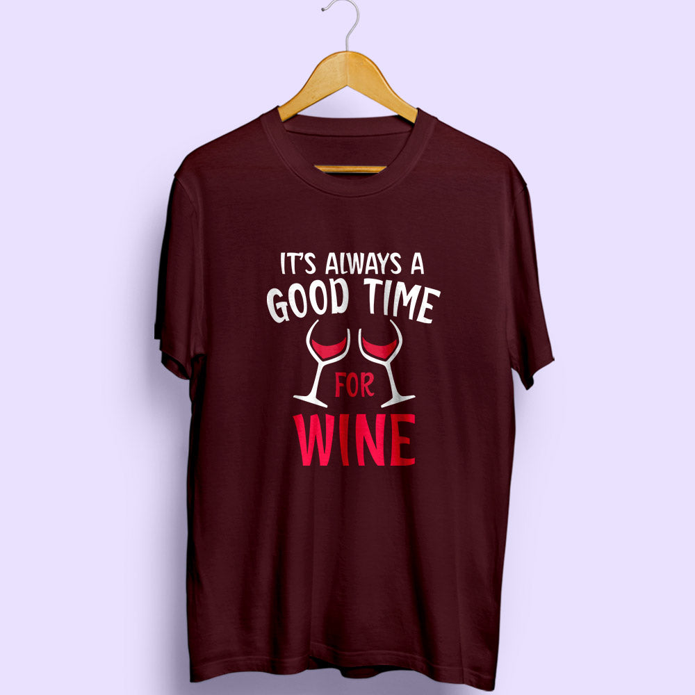 Good Time For Wine Half Sleeve T-Shirt - Soul & Peace