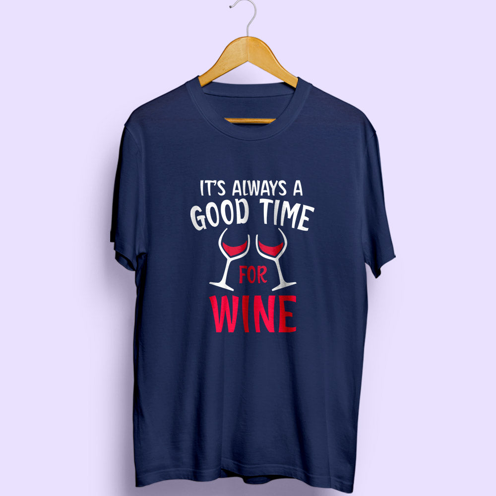 Good Time For Wine Half Sleeve T-Shirt - Soul & Peace