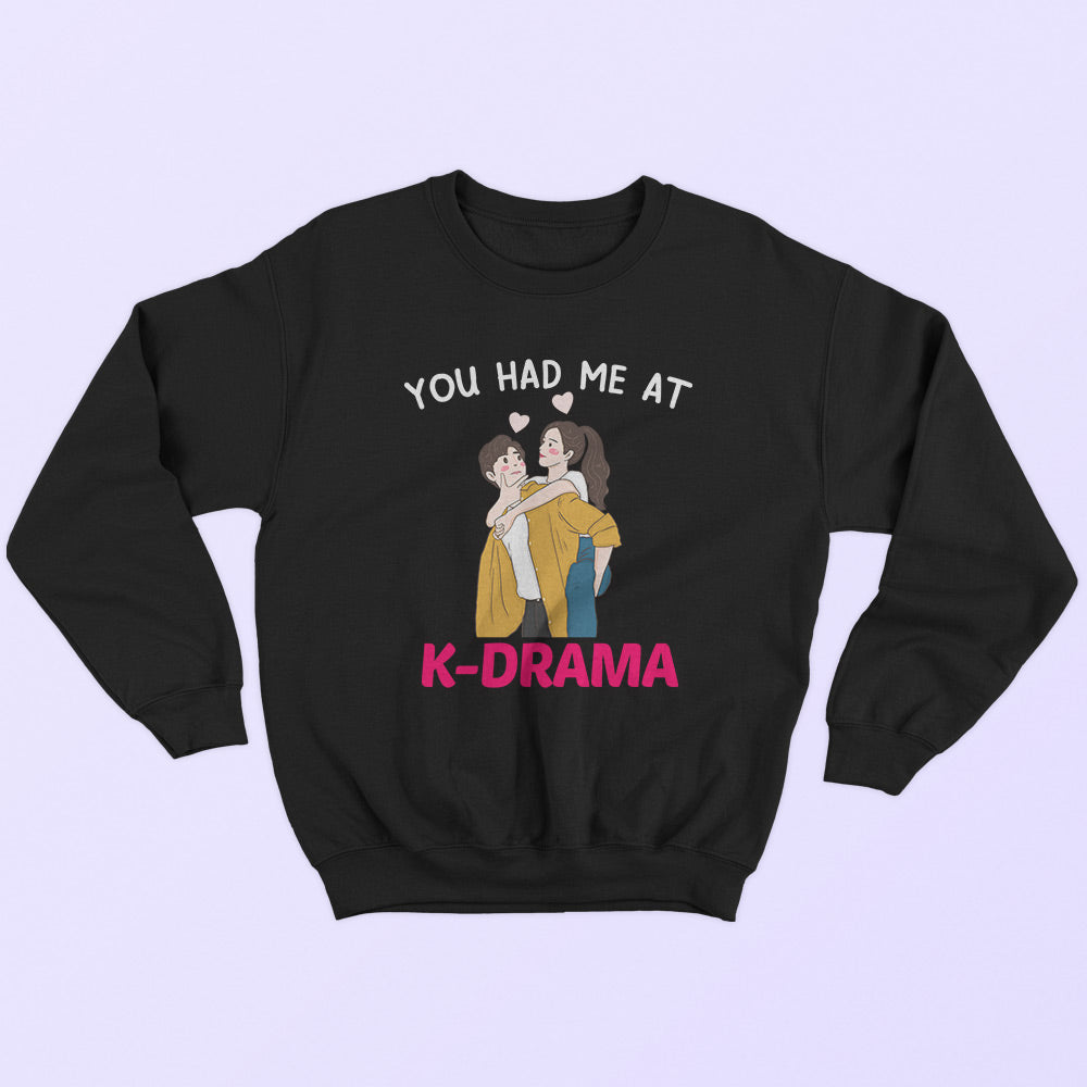 Had Me At K-Drama Sweatshirt - Soul & Peace