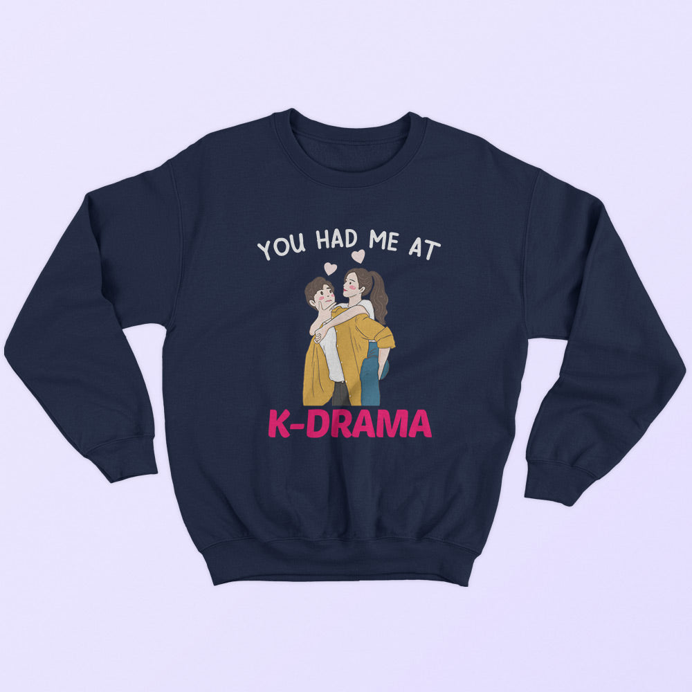Had Me At K-Drama Sweatshirt - Soul & Peace