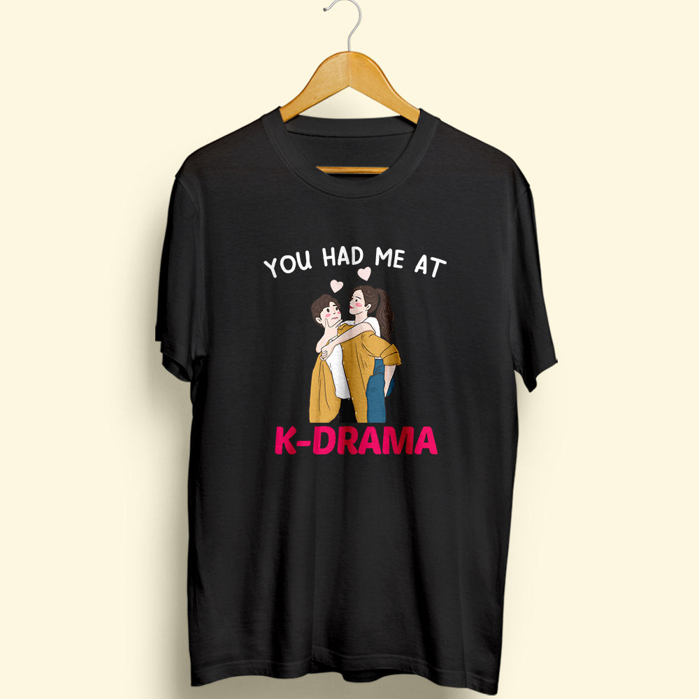 Had Me At K-Drama Half Sleeve T-Shirt