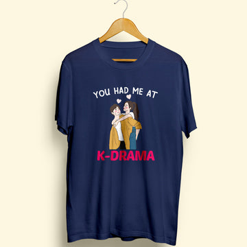 Had Me At K-Drama Half Sleeve T-Shirt